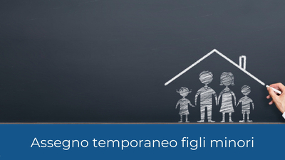 ASSEGNO TEMPORANEO PER FIGLI MINORI: PROROGATA SCADENZA DOMANDE AL 31 OTTOBRE