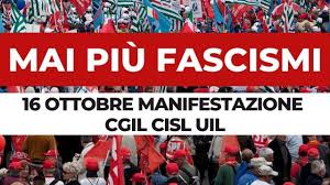16 OTTOBRE MANIFESTAZIONE ANTIFASCISTA PER IL LAVORO E LA DEMOCRAZIA