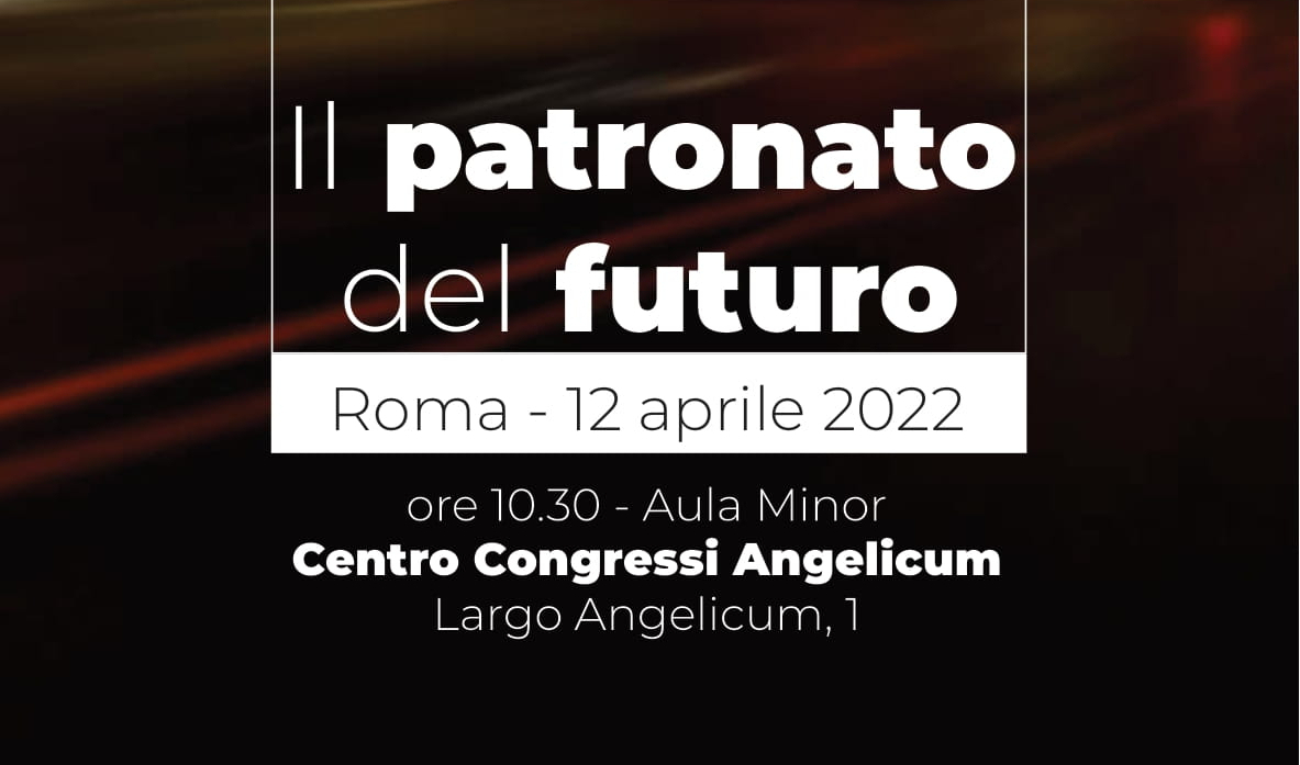 "IL PATRONATO DEL FUTURO" - 12 APRILE 2022: INCONTRO PUBBLICO PROMOSSO DAI PATRONATI CEPA