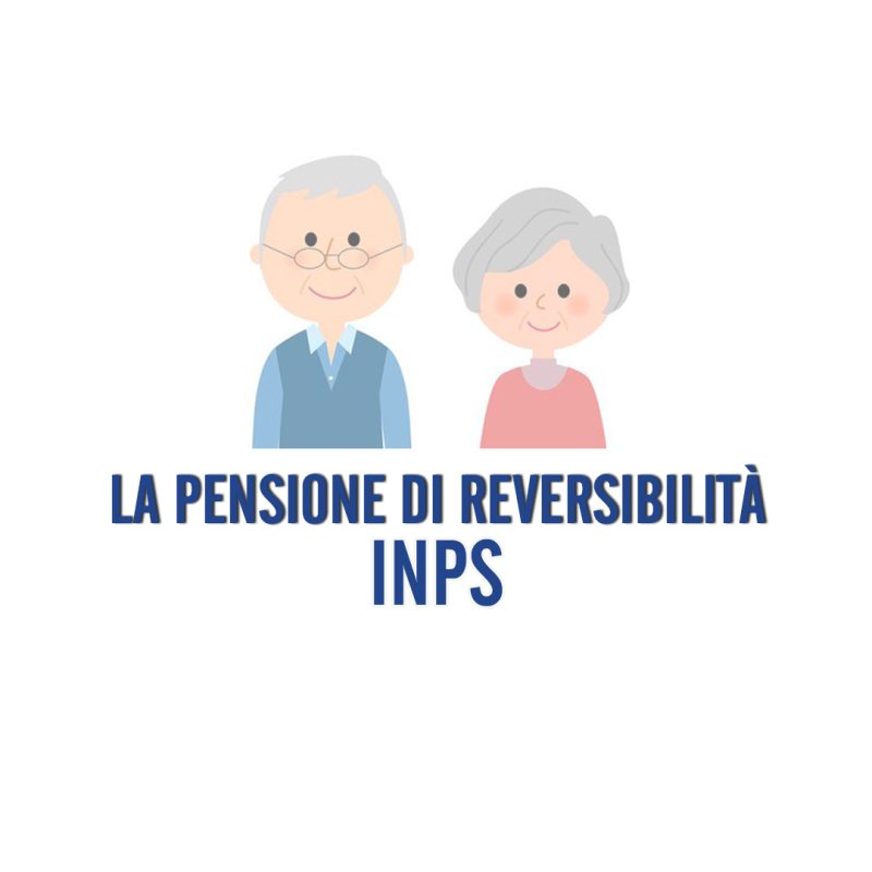 PENSIONE DI REVERSIBILITA': COME SI OTTIENE
