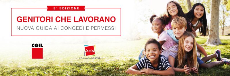 "GENITORI CHE LAVORANO" - LA NUOVA GUIDA AI CONGEDI E PERMESSI
